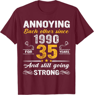 Annoying Each Other Since 1990 35th Wedding Anniversary T-Shirt - T-Shirt | Maroon