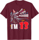 I'm 13 13th Birthday Official Teenager Dinosaur 13 Years Old T-Shirt - T-Shirt | Maroon