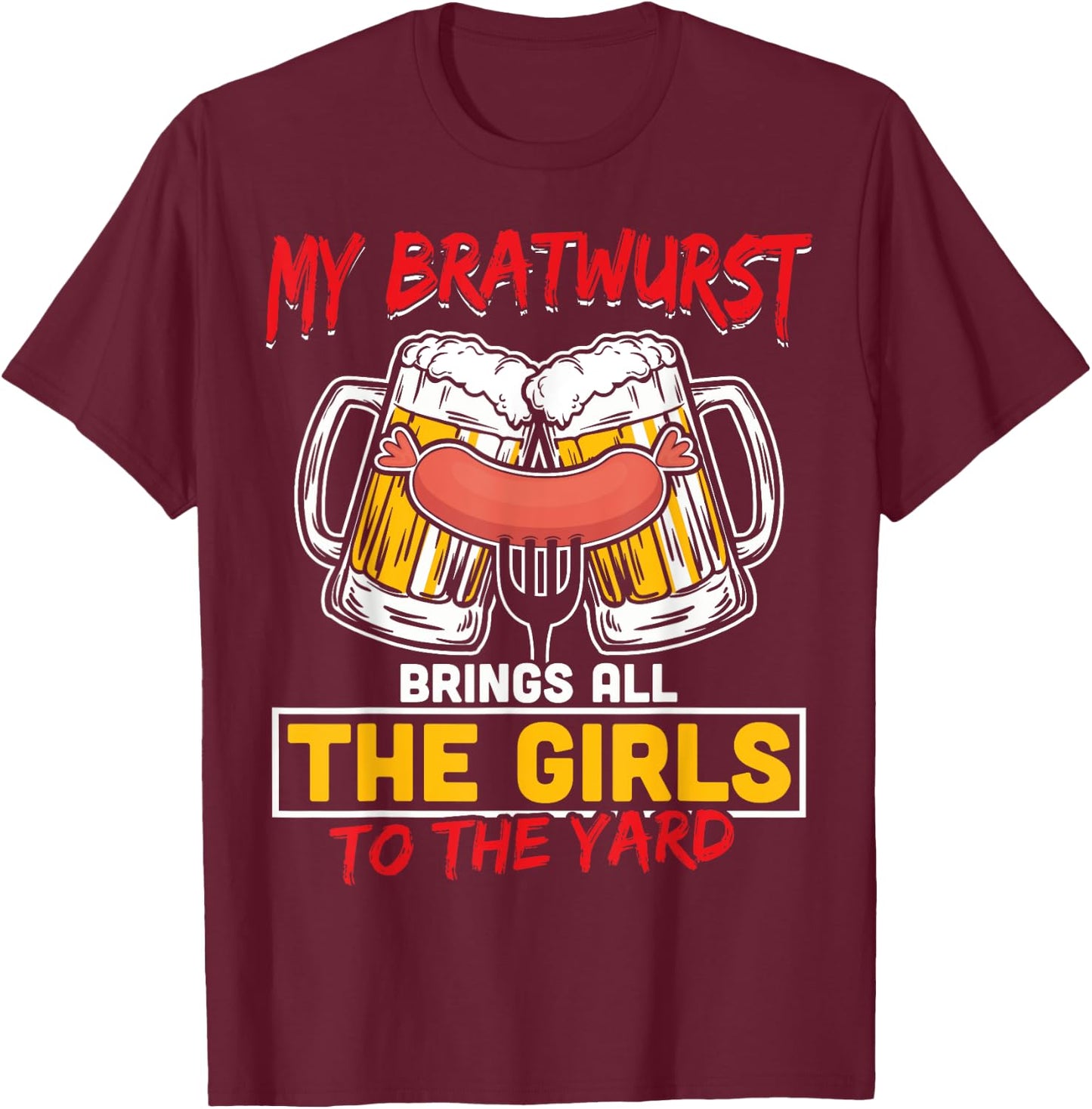 Oktoberfest shirt German My Bratwurst Sausage Beer Party T-Shirt - T-Shirt | Maroon