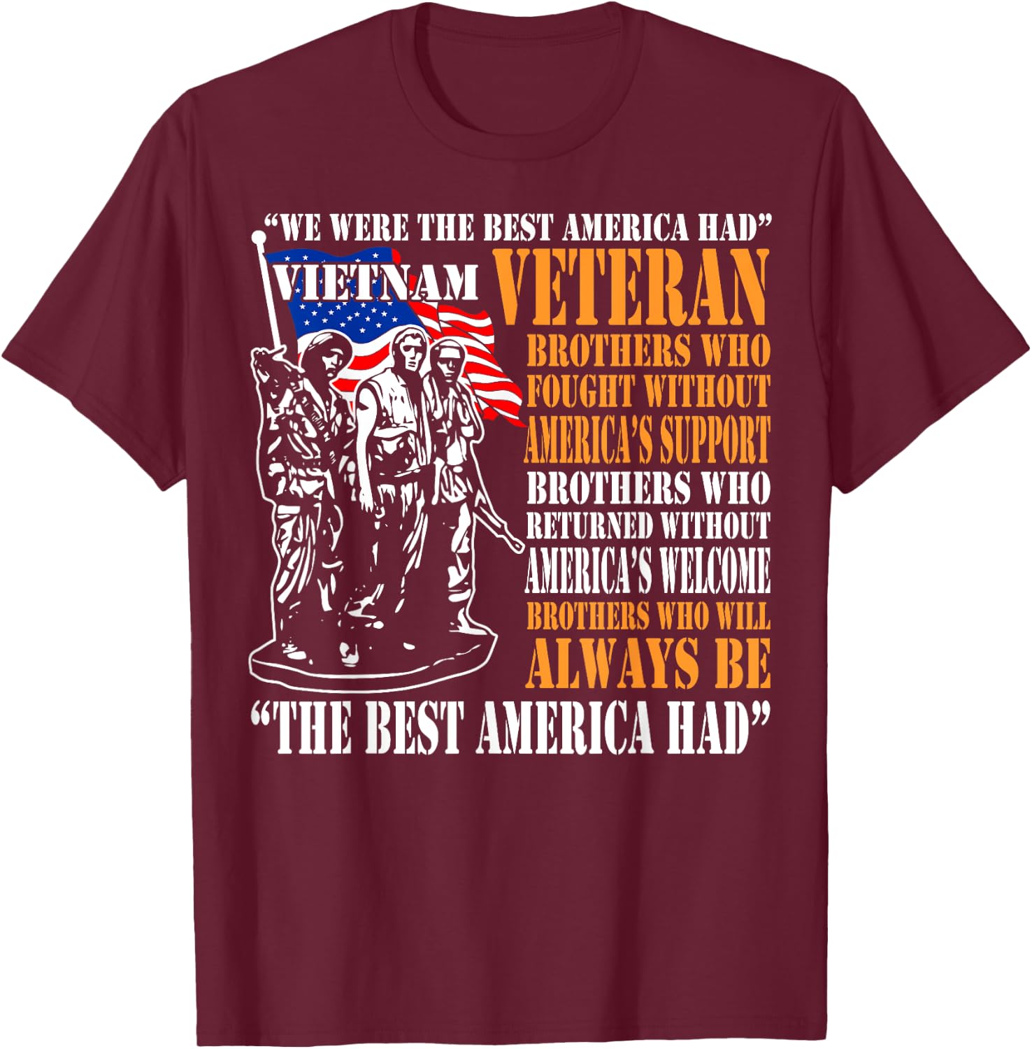 We Were The Best America Had Vietnam Veteran T-Shirt - T-Shirt | Maroon