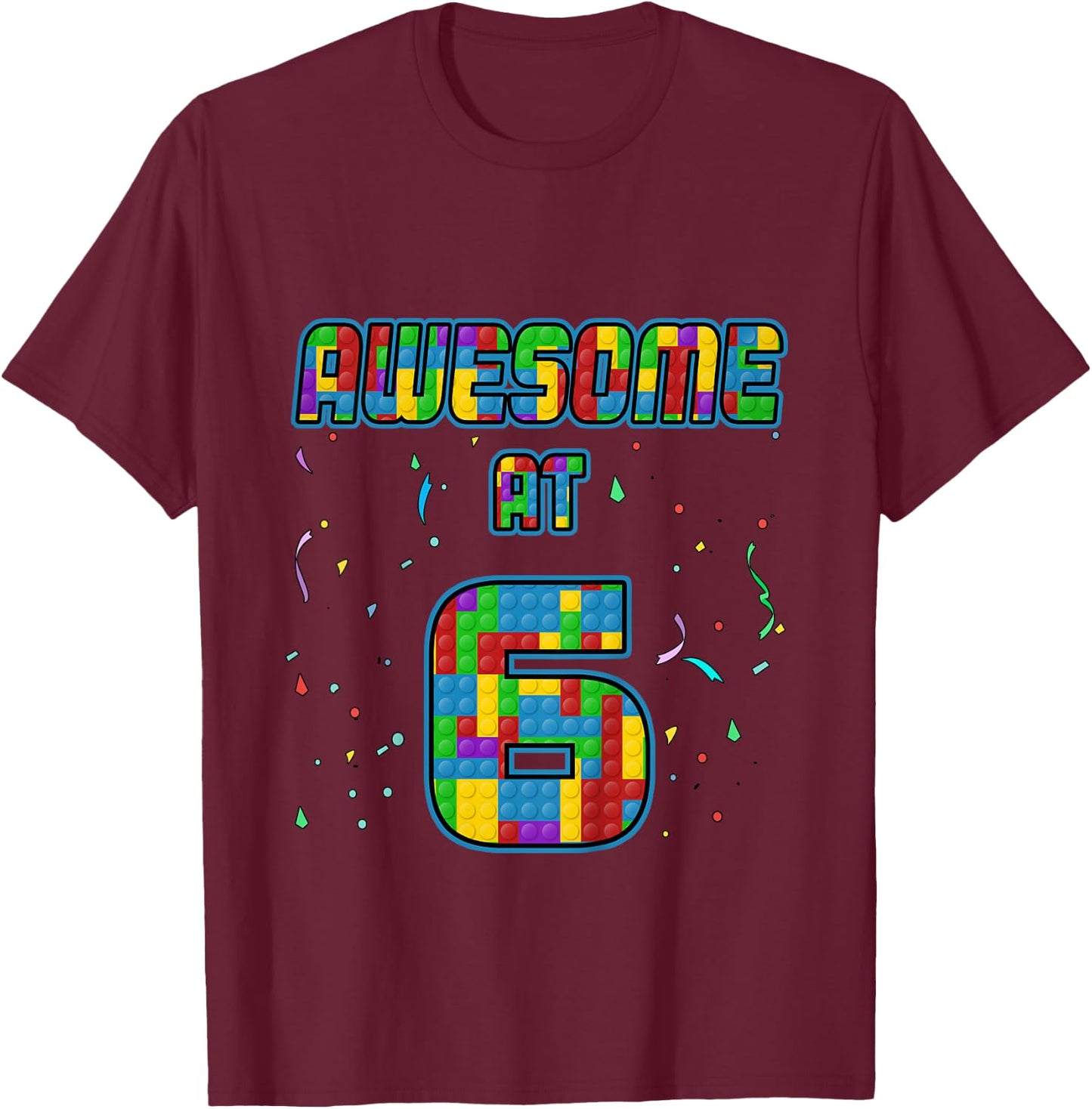 6 Years Old Birthday Gift I Age 6 Build Blocks Bricks Theme T-Shirt - T-Shirt | Maroon