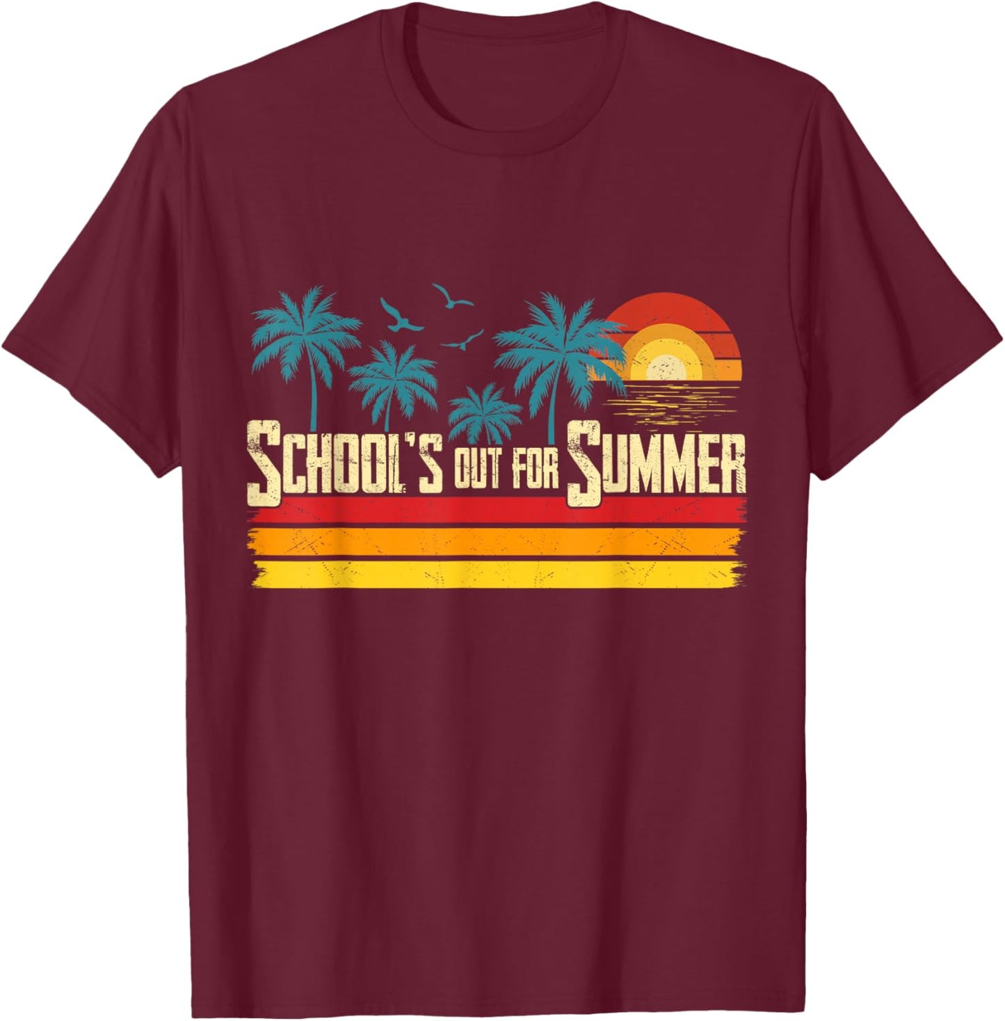 School's Out for Summer Vintage Retro Last Day of School T-Shirt - T-Shirt | Maroon