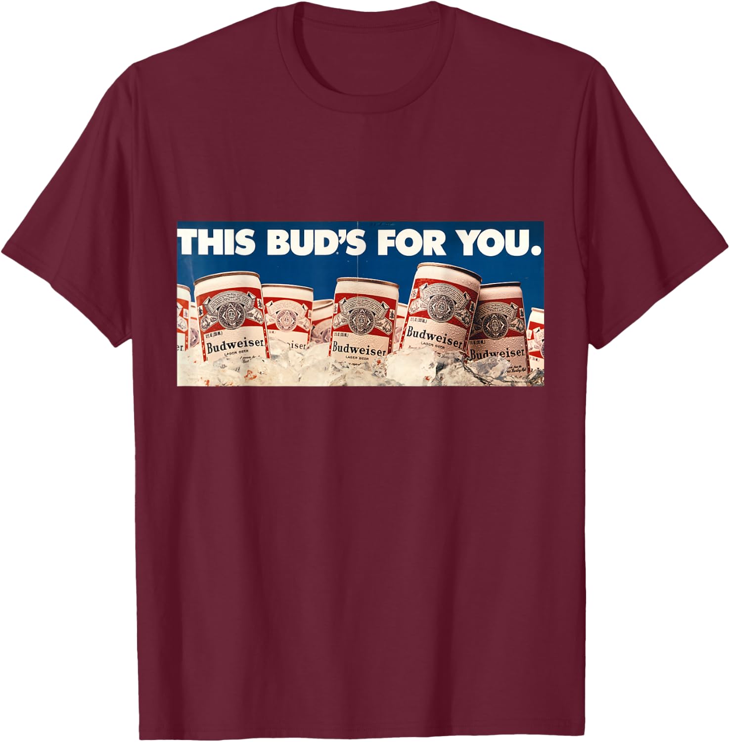 Budweiser Vintage 'This Bud's For You' Ad T-Shirt - T-Shirt | Maroon
