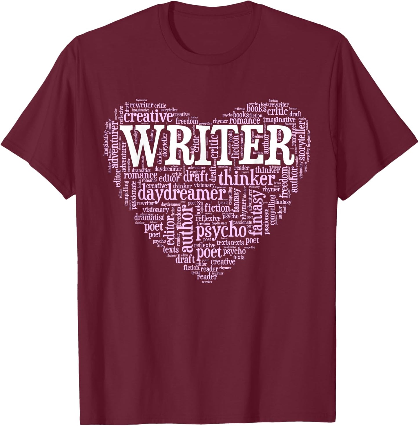 Writer Heart Word Cloud - Author Poet Gift T-Shirt - T-Shirt | Maroon