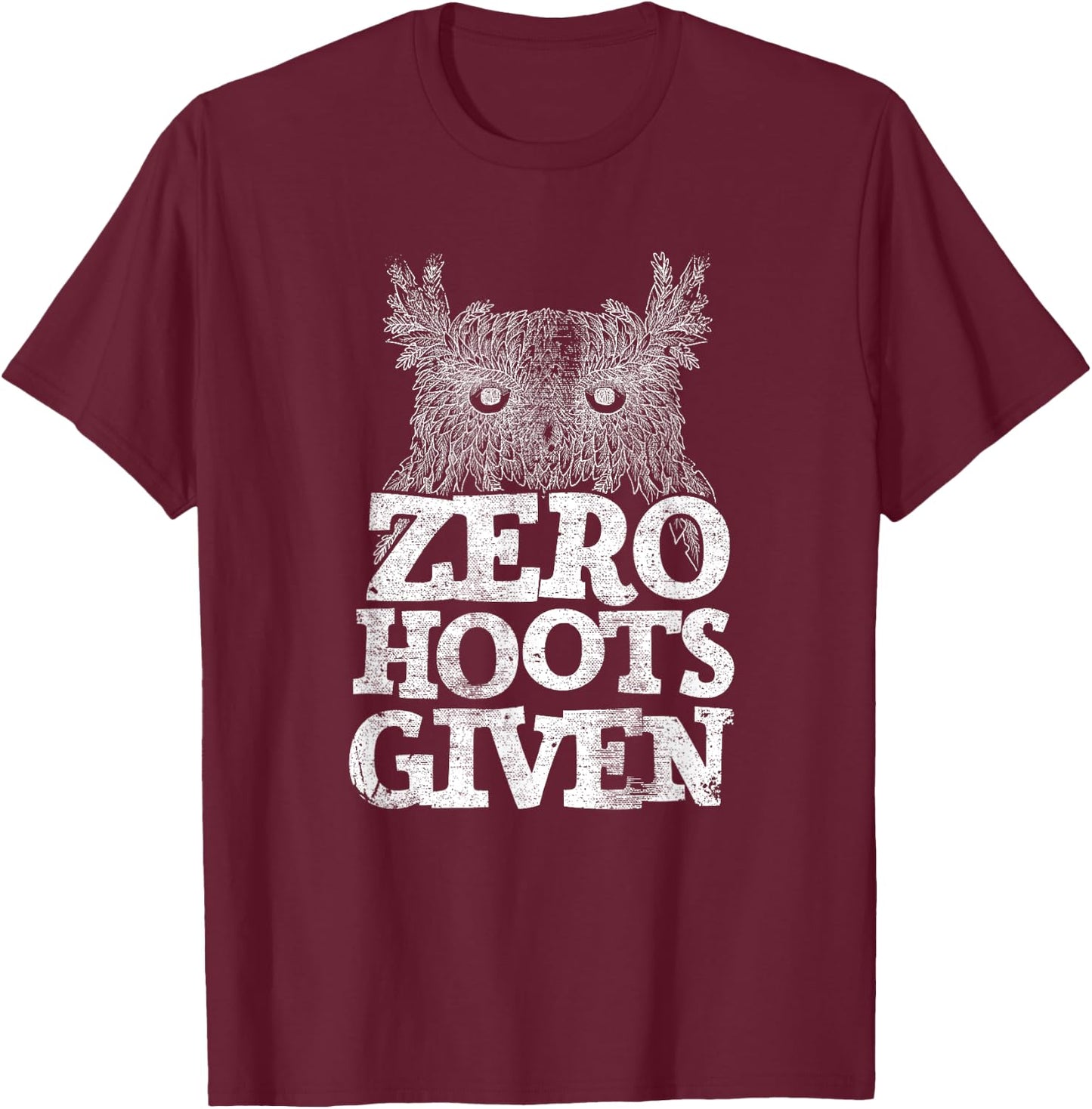 Zero Hoots Given T-Shirt - T-Shirt | Maroon