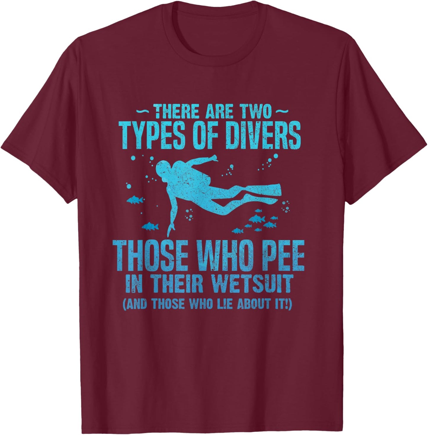 Diver pee wetsuit two Types Scuba Diving Freediving design T-Shirt - T-Shirt | Maroon
