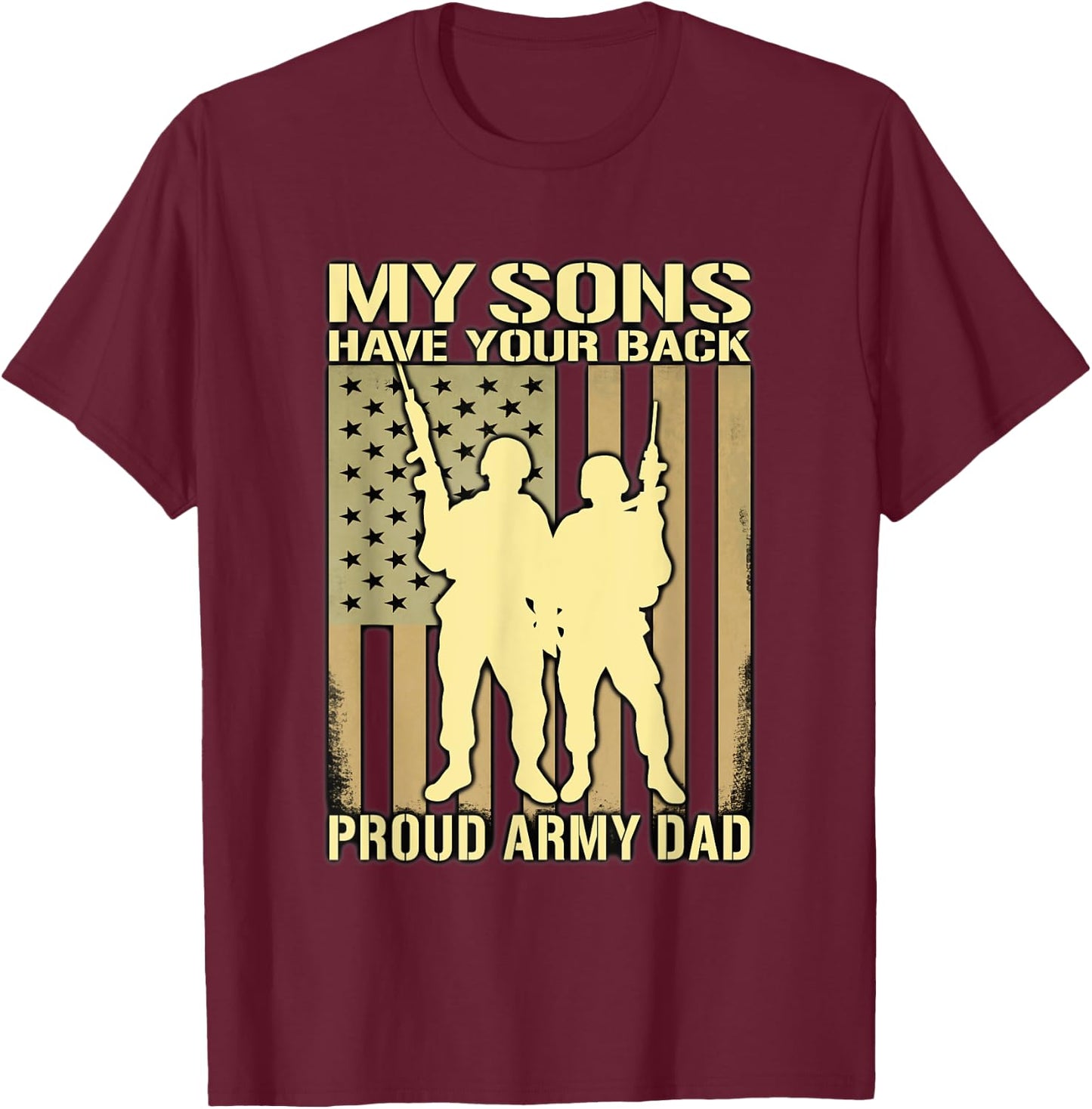 My Two Sons Have Your Back - Proud Army Dad Military Father T-Shirt - T-Shirt | Maroon
