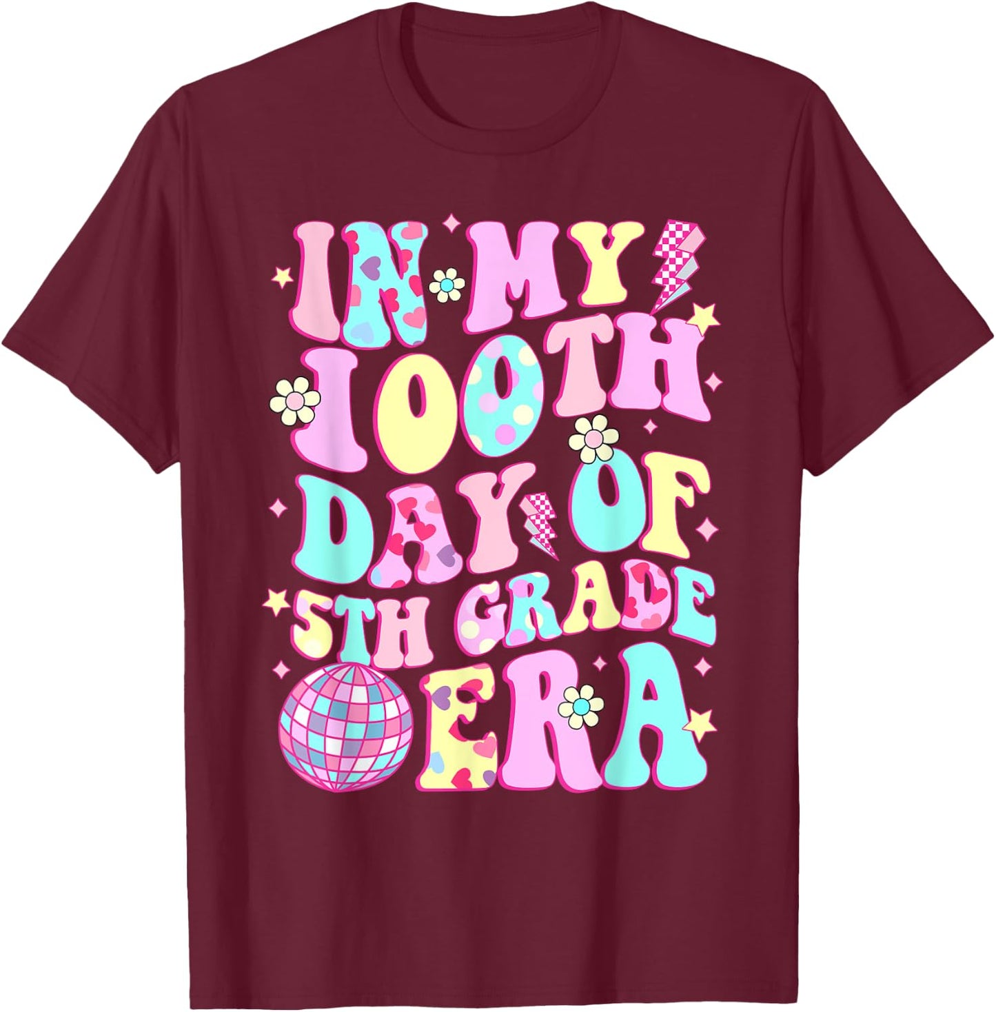 In My 100th Day Of 5th Grade Era Happy 100 Days Of School T-Shirt - T-Shirt | Maroon