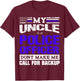My Uncle is a Cop - Don't Make Me Call for Backup T-Shirt - T-Shirt | Maroon