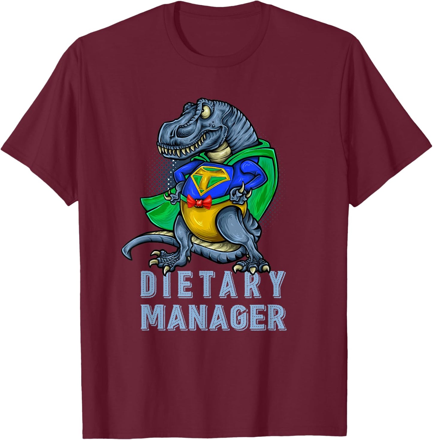 Funny Dietary Manager Dinosaur Gift T-Shirt - T-Shirt | Maroon
