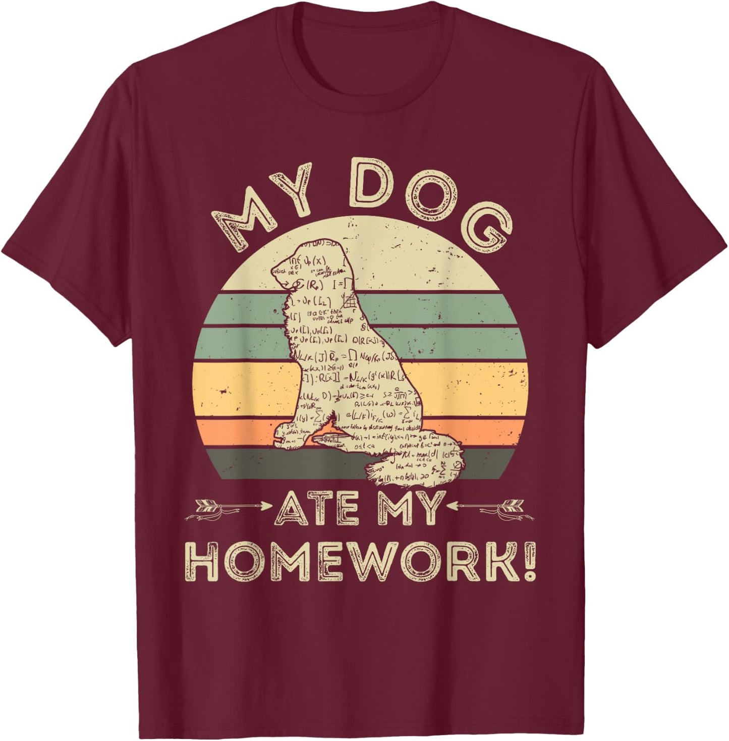 My Dog Ate My Homework Funny Back To School Gift T-Shirt - T-Shirt | Maroon