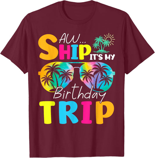 Saw Ship It's My Birthday Trip Cruise Tropical Vacation T-Shirt - T-Shirt | Maroon