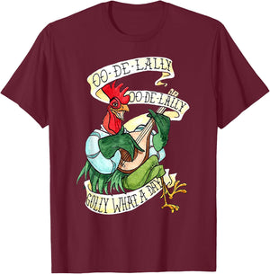 Chicken Sing o De Lally Golly What A Day Funny T-Shirt - T-Shirt | Maroon
