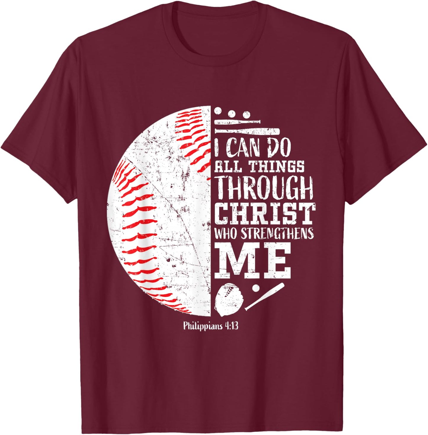Christian Baseball I Can Do All Things Religious Verse Gifts T-Shirt - T-Shirt | Maroon