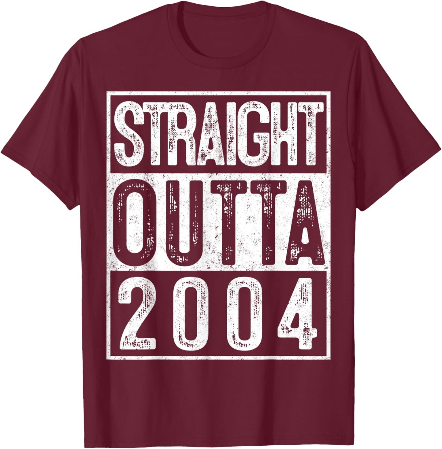 15th Birthday Straight Outta 2004 Gift 15 Year Old Party T-Shirt - T-Shirt | Maroon