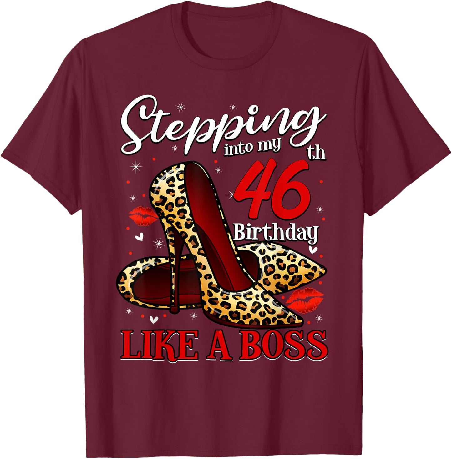 46 and Fabulous High Heels Stepping Into My 46th Birthday T-Shirt - T-Shirt | Maroon