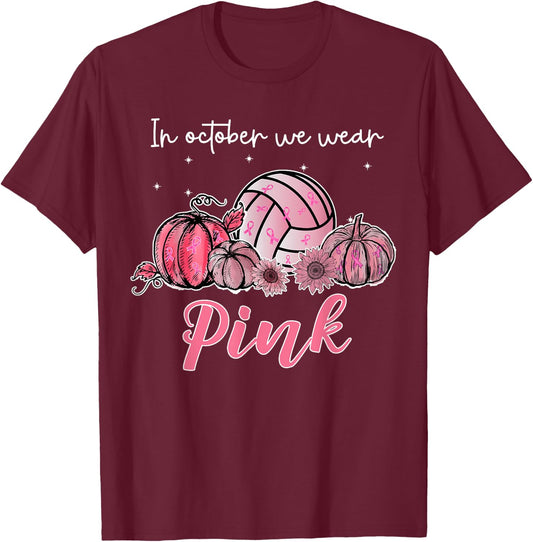 In October We Wear Pink Volleyball Breast Cancer Awareness T-Shirt - T-Shirt | Maroon