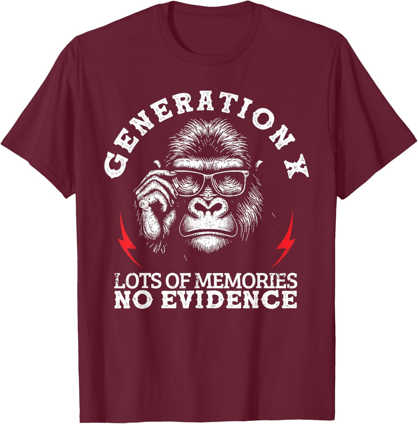 Generation X Lots of Memories No Evidence Monkey Saying T-Shirt - T-Shirt | Maroon