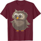 Funny Brown Owl | Cool Happy Big Owl Lovers Gift T-Shirt - T-Shirt | Maroon