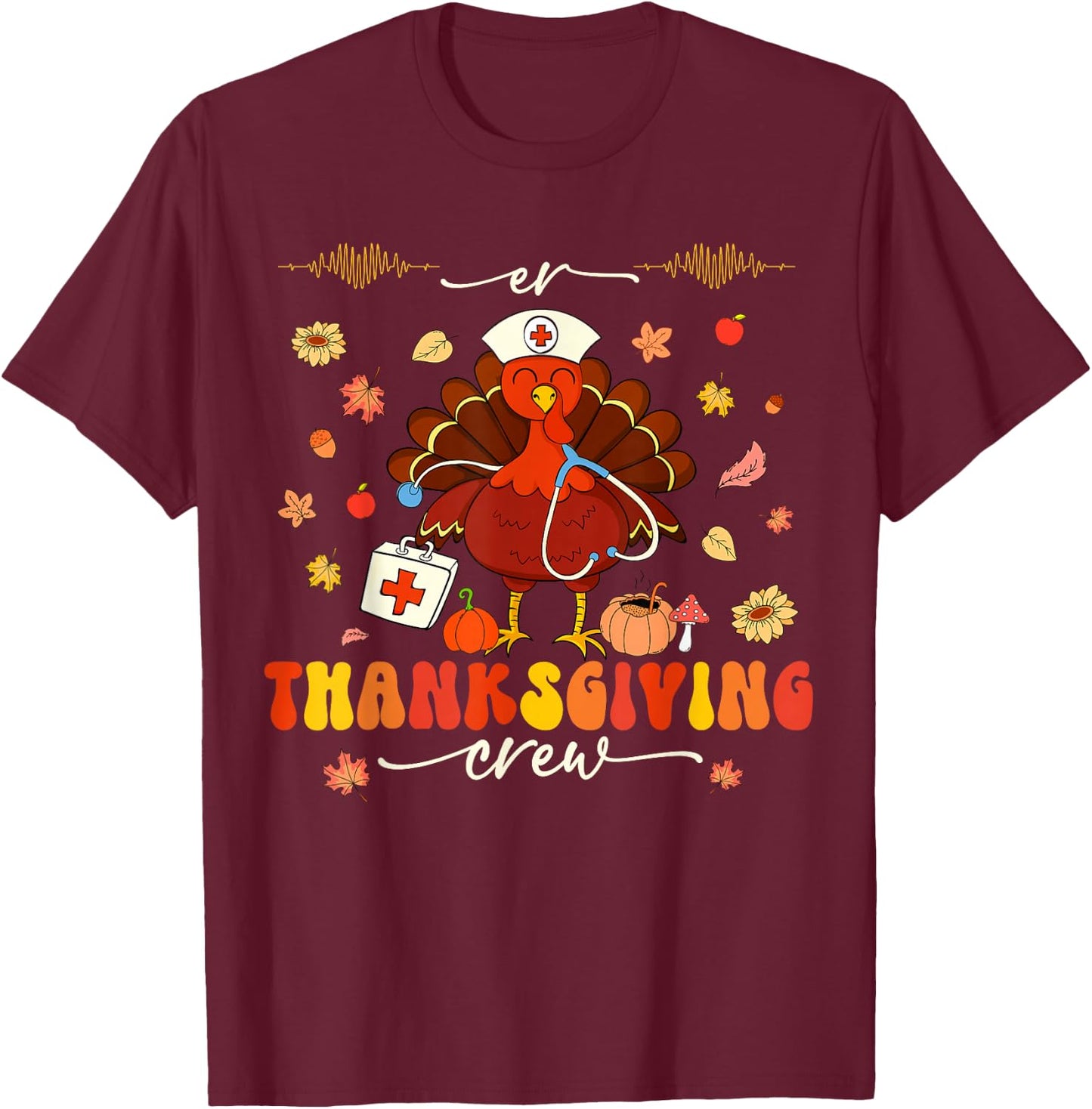 Nurse Crew Groovy Turkey Shirts Idea ER Thanksgiving Crew Turkey Nurses Emergency Department Adults Black Small Modern Classic Cartoon Holiday Short Sleeve T-Shirt - T-Shirt | Maroon