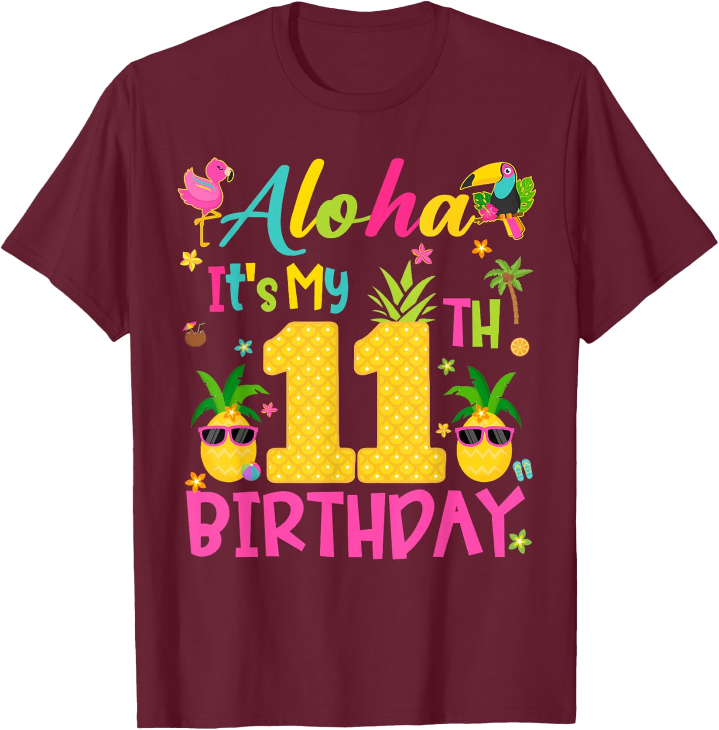 Aloha It's My 11th Birthday Tropical Hawaii Family Matching T-Shirt - T-Shirt | Maroon