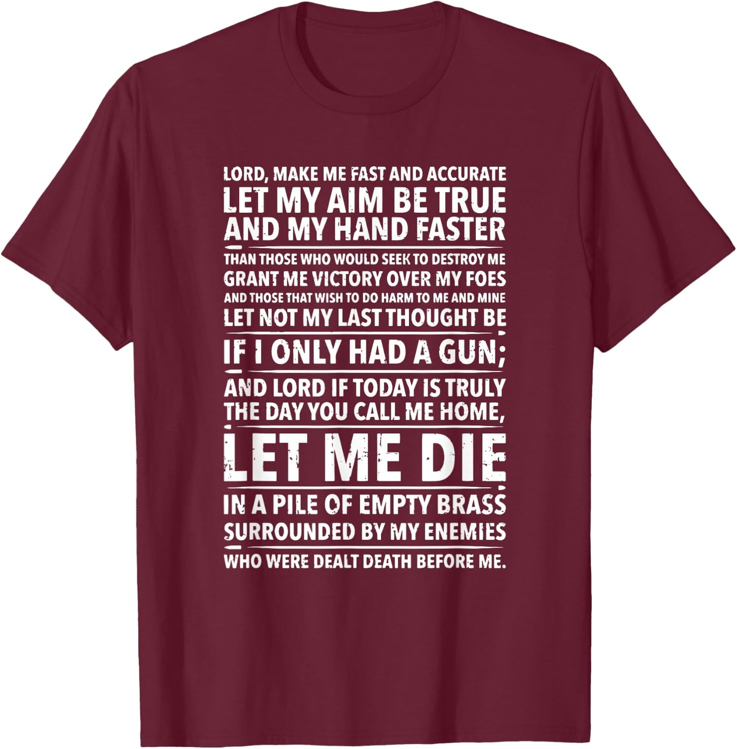 Soldier's Prayer , Lord Make me Fast gun T-Shirt - T-Shirt | Maroon