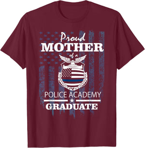 Police Academy Shirts - Proud Mother of New Cop Graduate T-Shirt - T-Shirt | Maroon