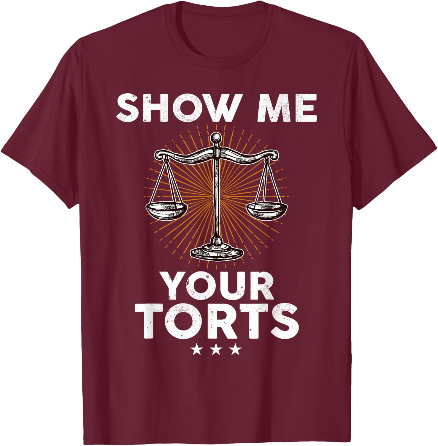 Show ME Your Torts T-Shirt - T-Shirt | Maroon