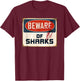 Beware of Sharks Funny Shark Lover Diving Enthusiast T-Shirt - T-Shirt | Maroon