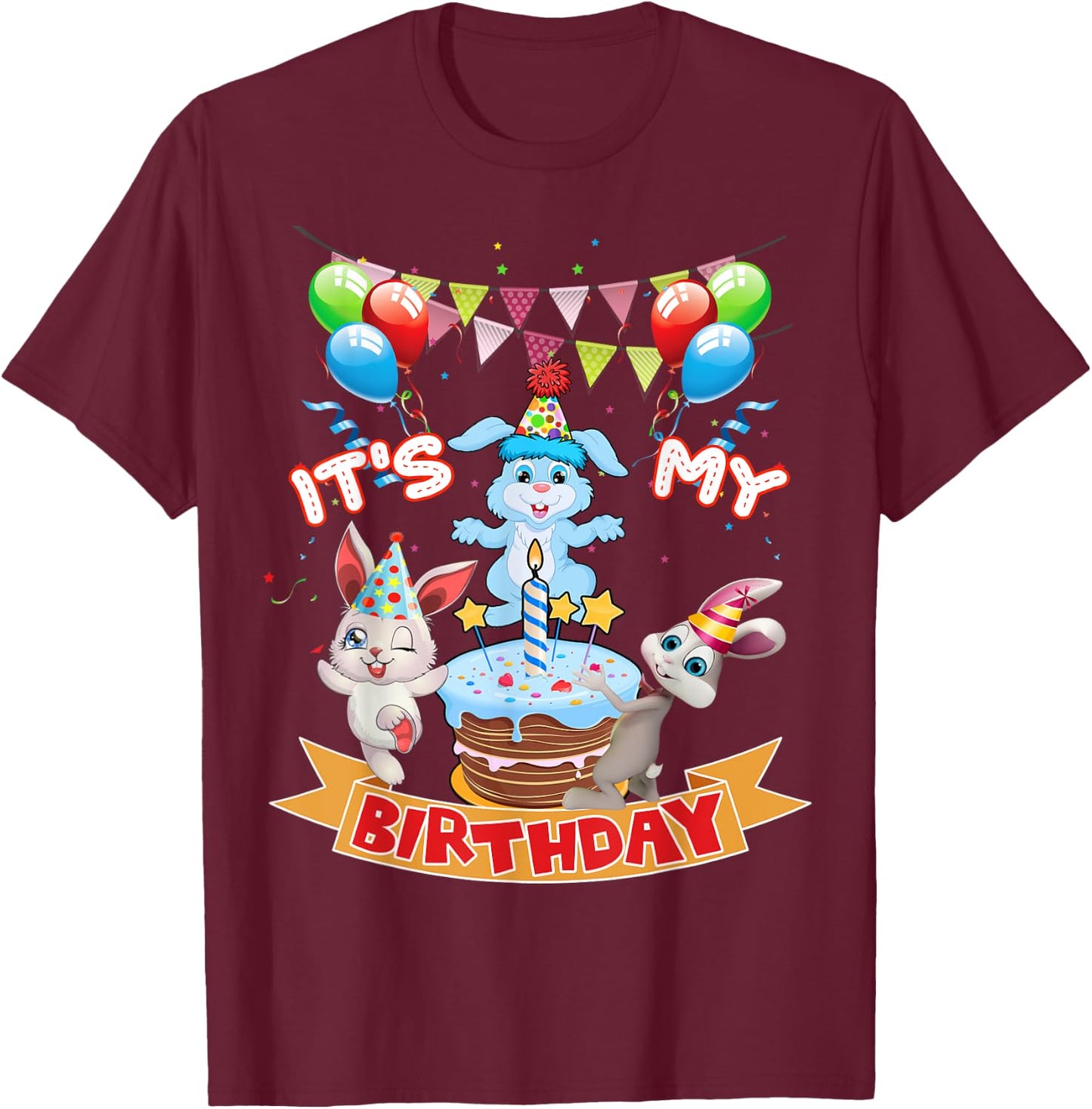 Cute It's My Birthday Bunny Rabbit Party Day Girls and Boys T-Shirt - T-Shirt | Maroon