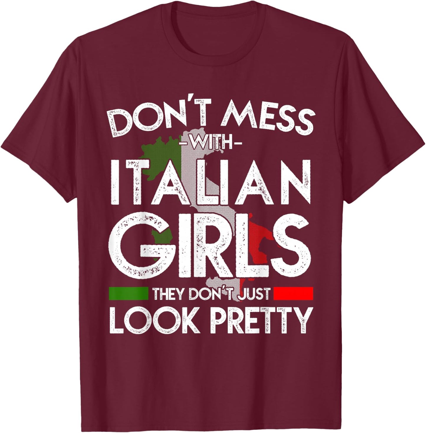 Funny Don't Lay Yourself with Italian Girls Italy Flag T-Shirt - T-Shirt | Maroon