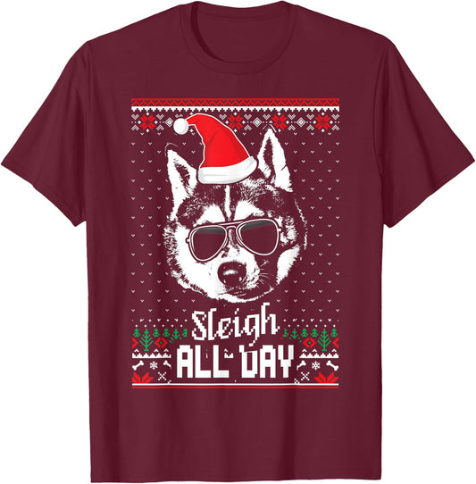Sleigh all Day Funny Siberian Husky Christmas T-Shirt - T-Shirt | Maroon