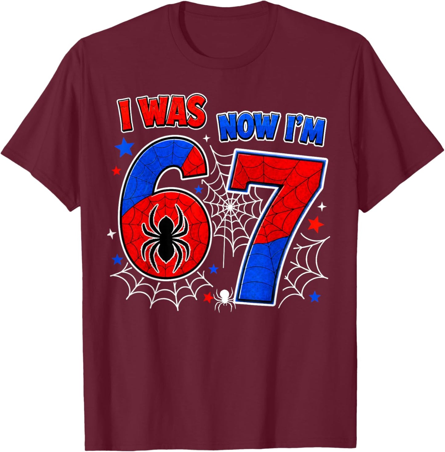 I was 6 Now I'm 7 Spider Web 7th Birthday Boys Girls Kids T-Shirt - T-Shirt | Maroon