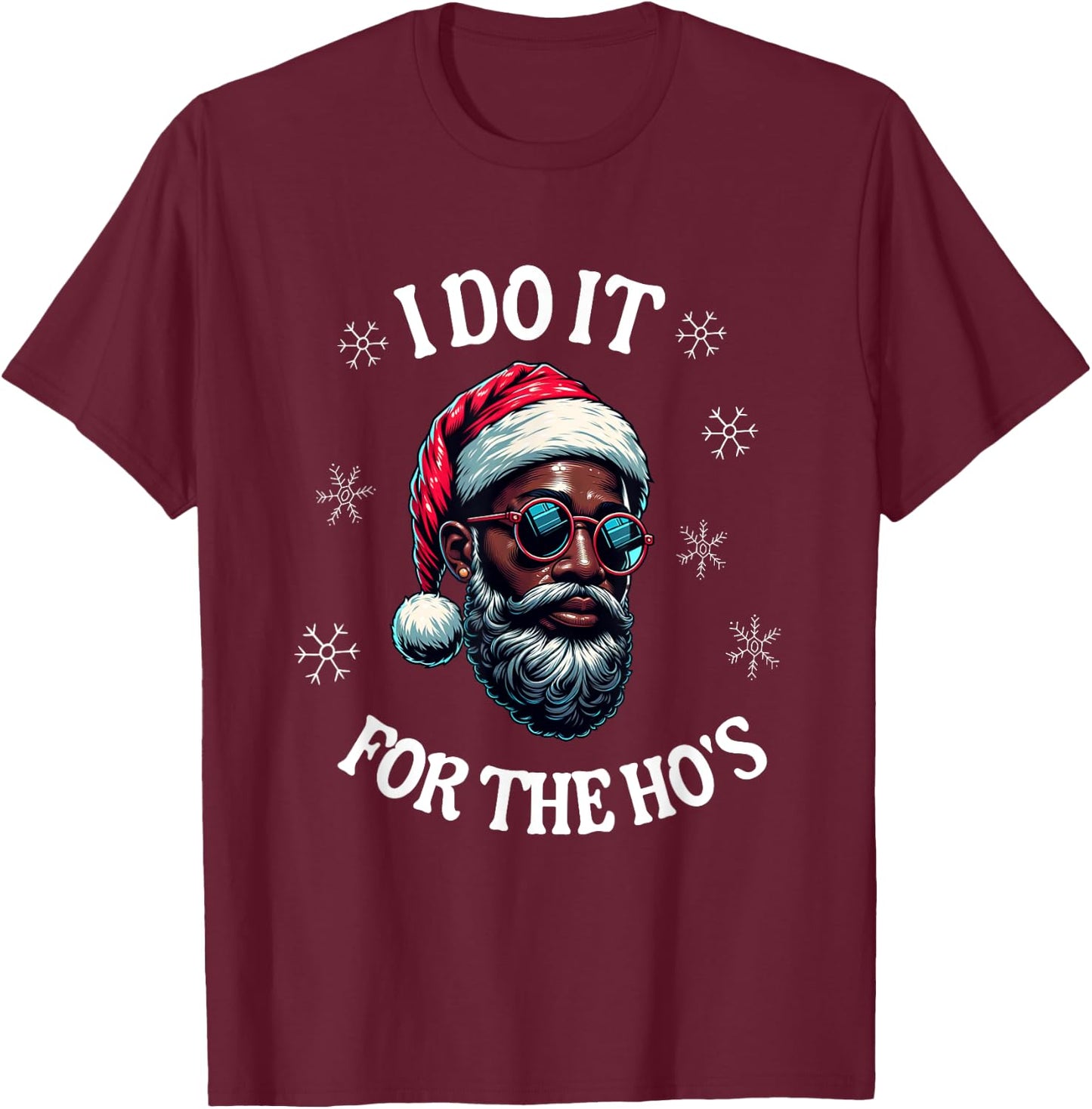 I Do It For The Hos African American Santa Black Christmas T-Shirt - T-Shirt | Maroon