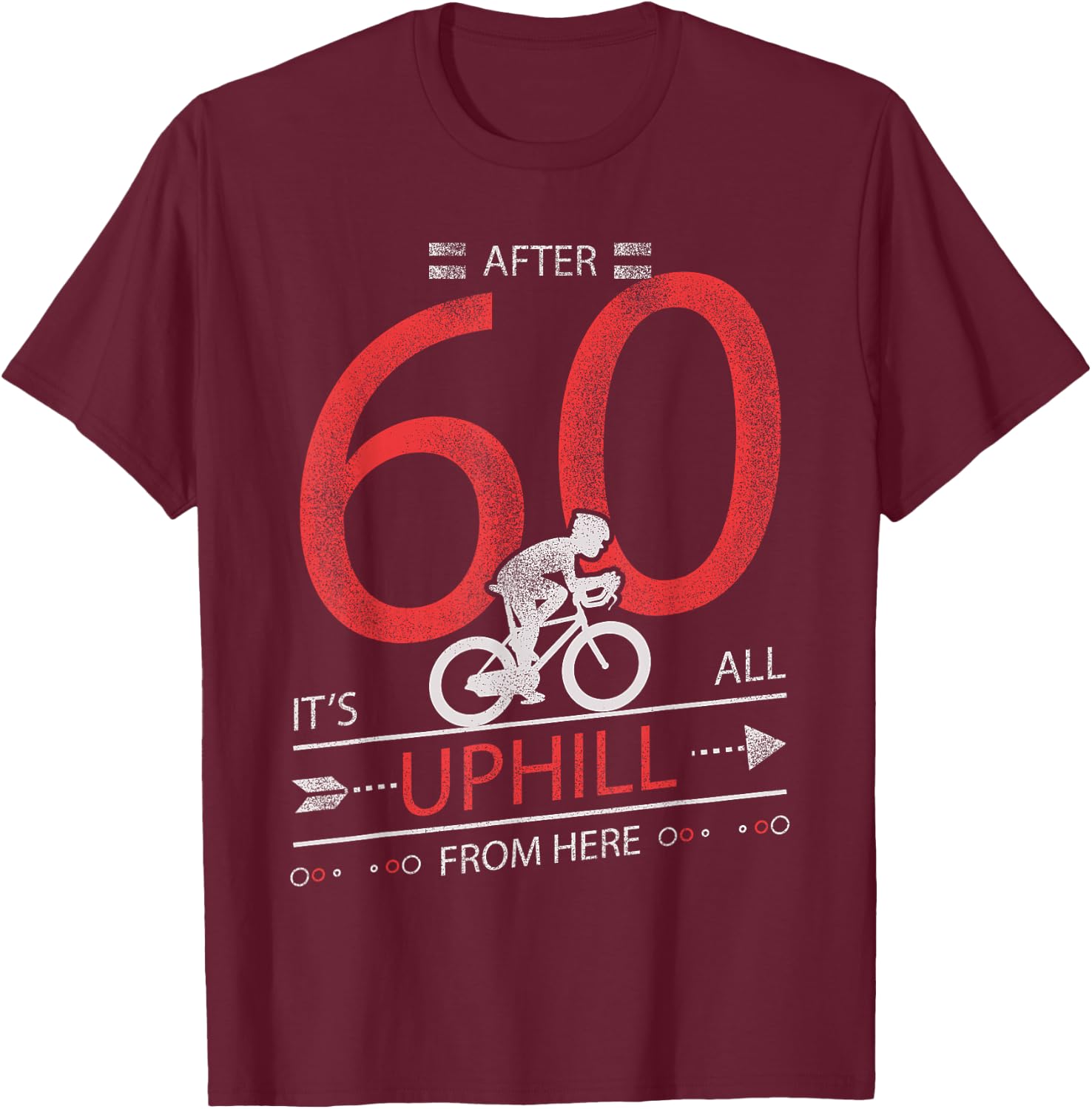Funny Cyclist Gift T Shirt 60 years old 60th Birthday T-Shirt - T-Shirt | Maroon