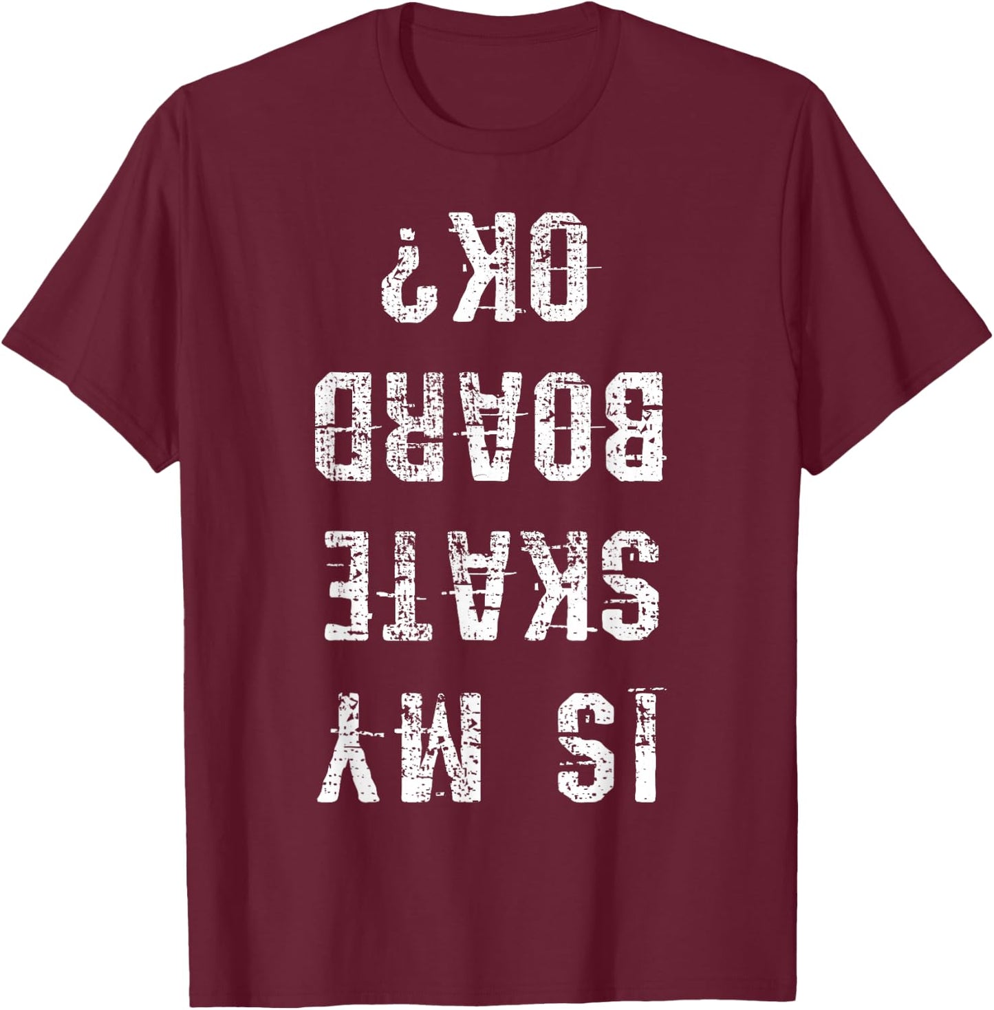 Skateboarder Gift Skateboard Skater Gift T-Shirt - T-Shirt | Maroon