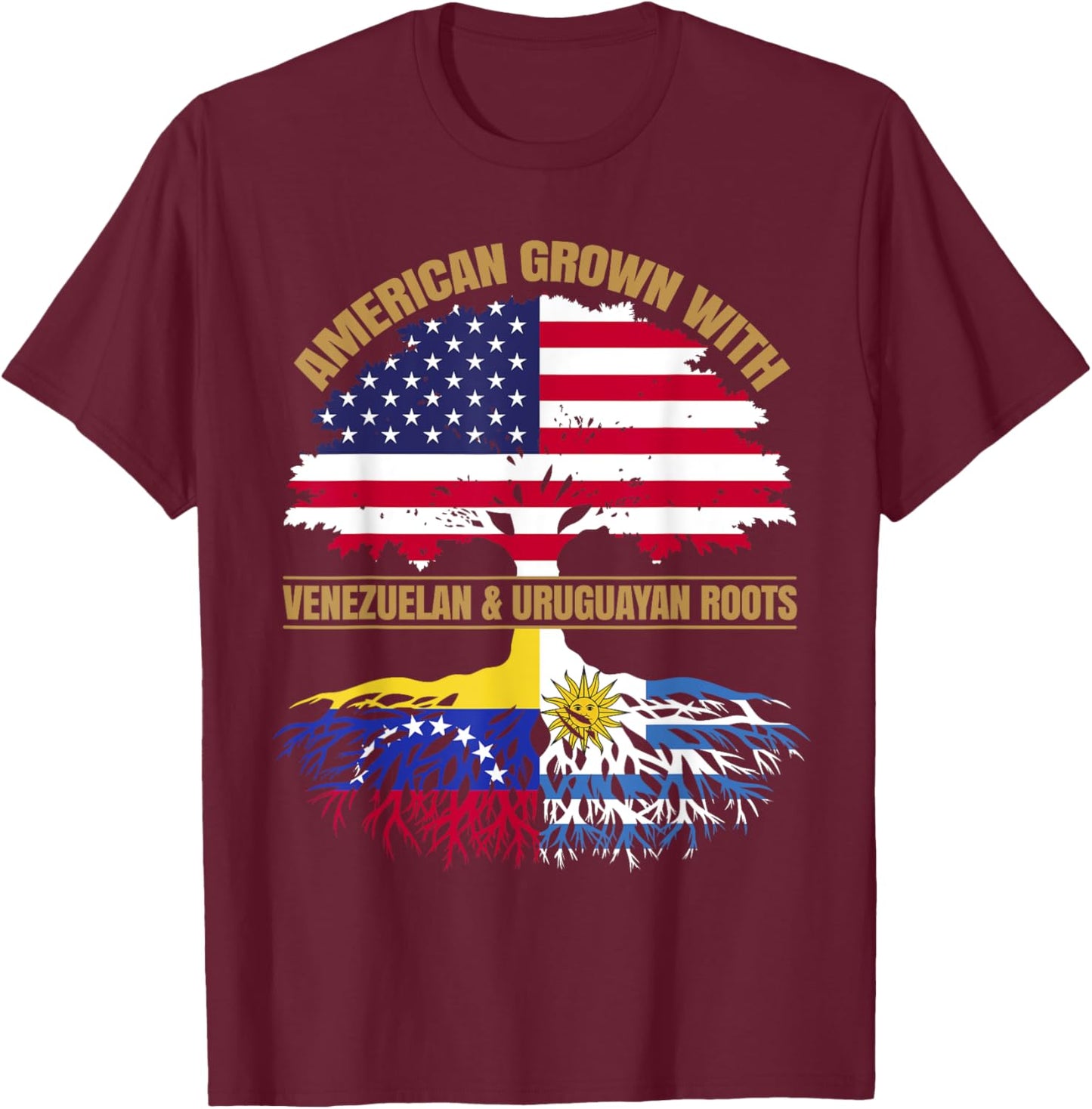 Heritage American Grown with Venezuelan Uruguayan Roots T-Shirt - T-Shirt | Maroon