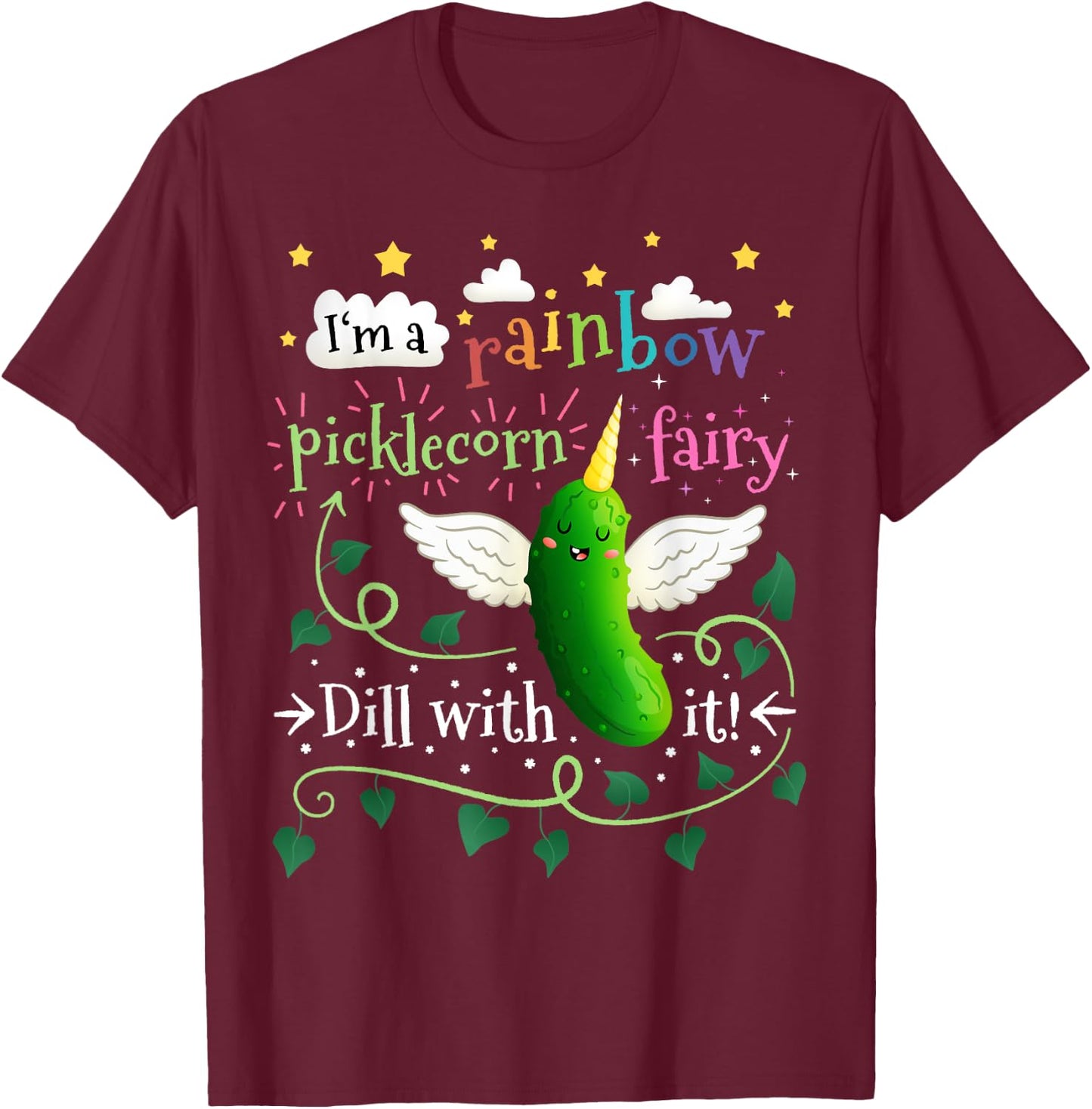 Rainbow Pickle Unicorn Picklecorn Fairy Funny Dill With It T-Shirt - T-Shirt | Maroon