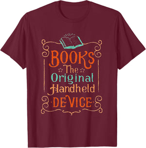 Books The Original Handheld DeviceFunny Book Lover T-Shirt - T-Shirt | Maroon