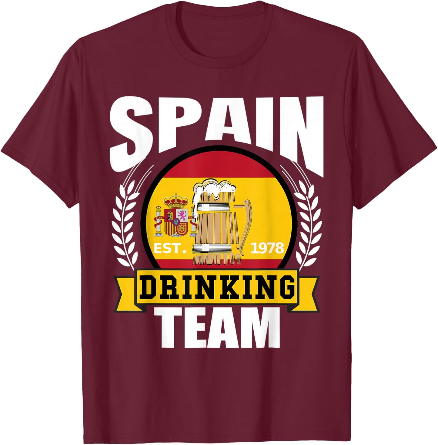 Spain Drinking Team Funny Spanish Flag Beer Party Gift T-Shirt - T-Shirt | Maroon
