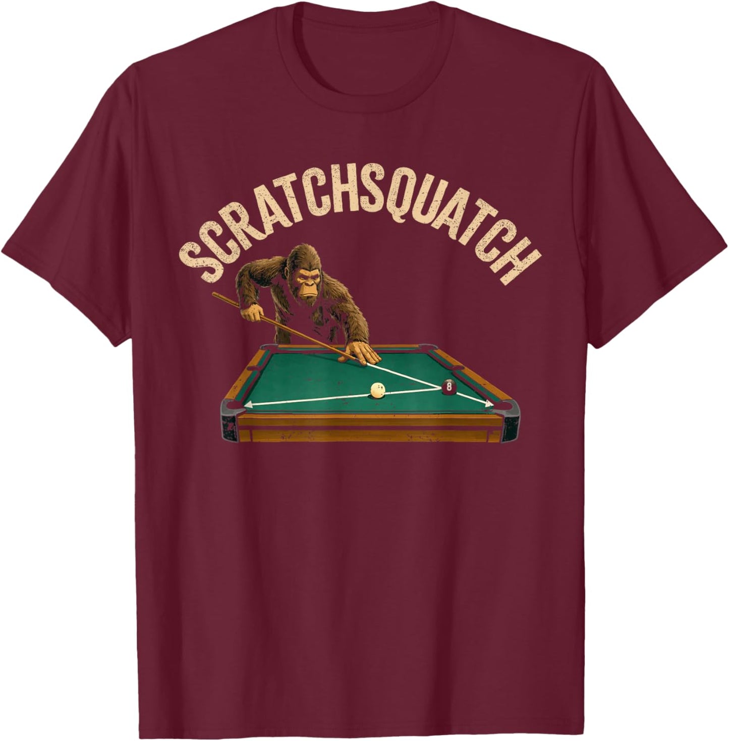 Funny Billiards Pool Men Bigfoot Sasquatch Scratchsquatch T-Shirt - T-Shirt | Maroon