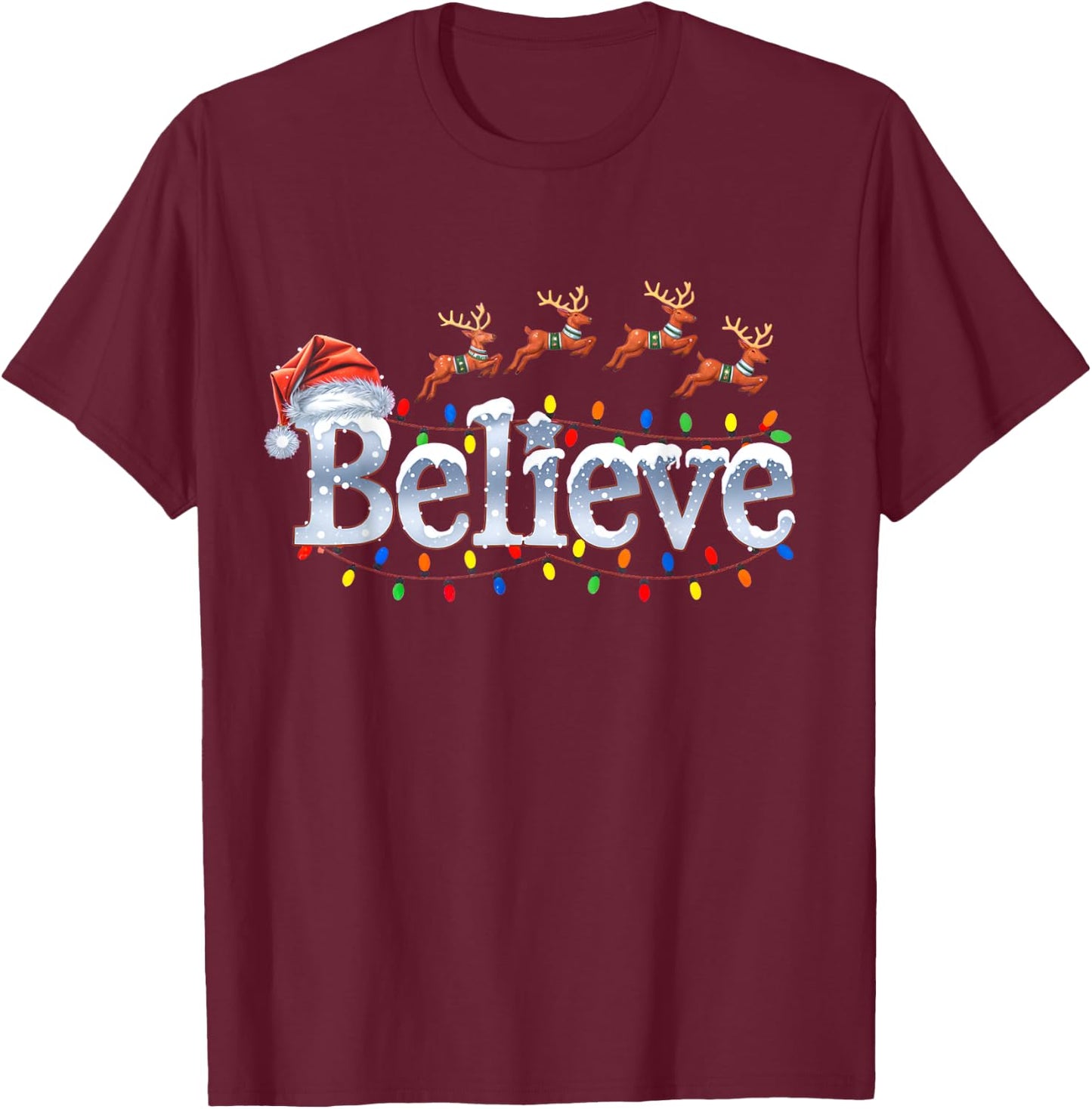 Christmas Believe Santa Claus Hat Reindeers Xmas Lights T-Shirt - T-Shirt | Maroon