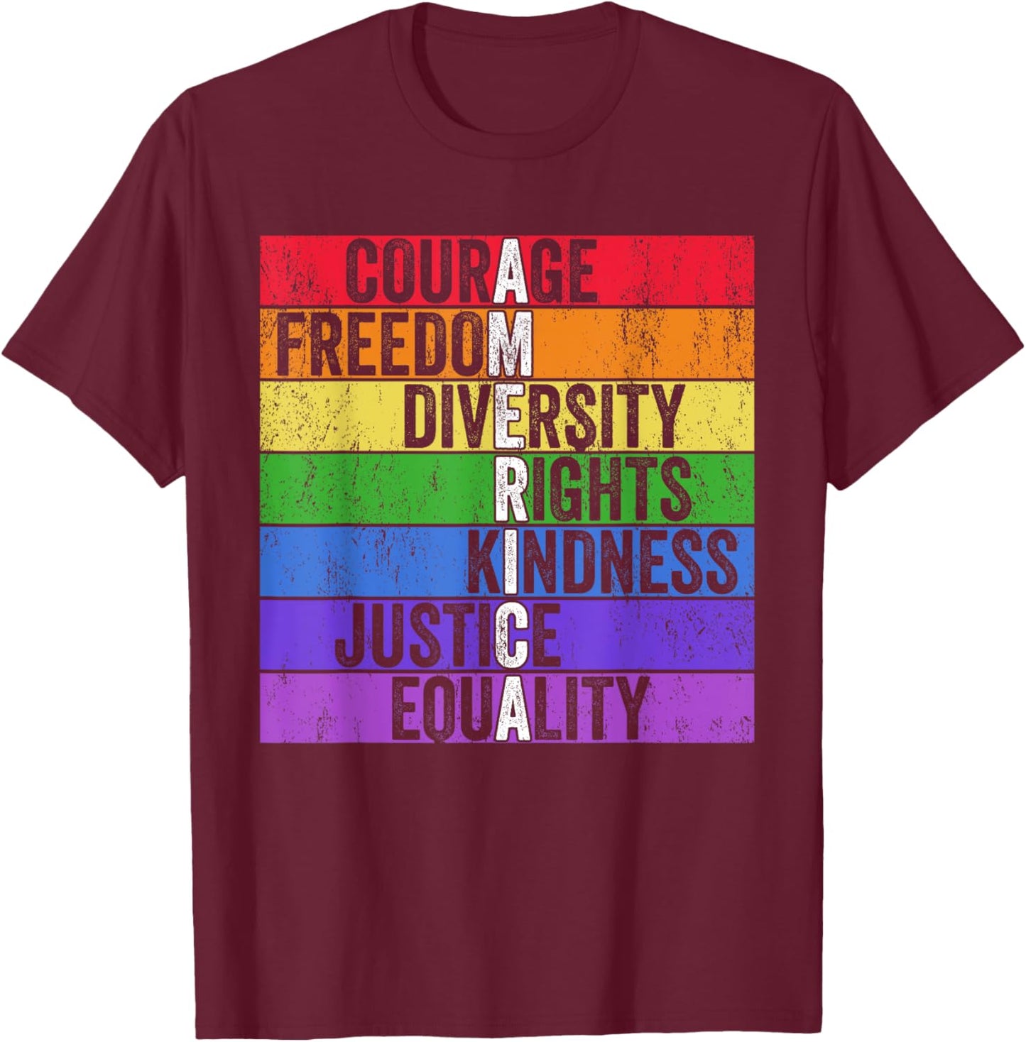 Courage Freedom Diversity Rights Kindness Justice Equality T-Shirt - T-Shirt | Maroon