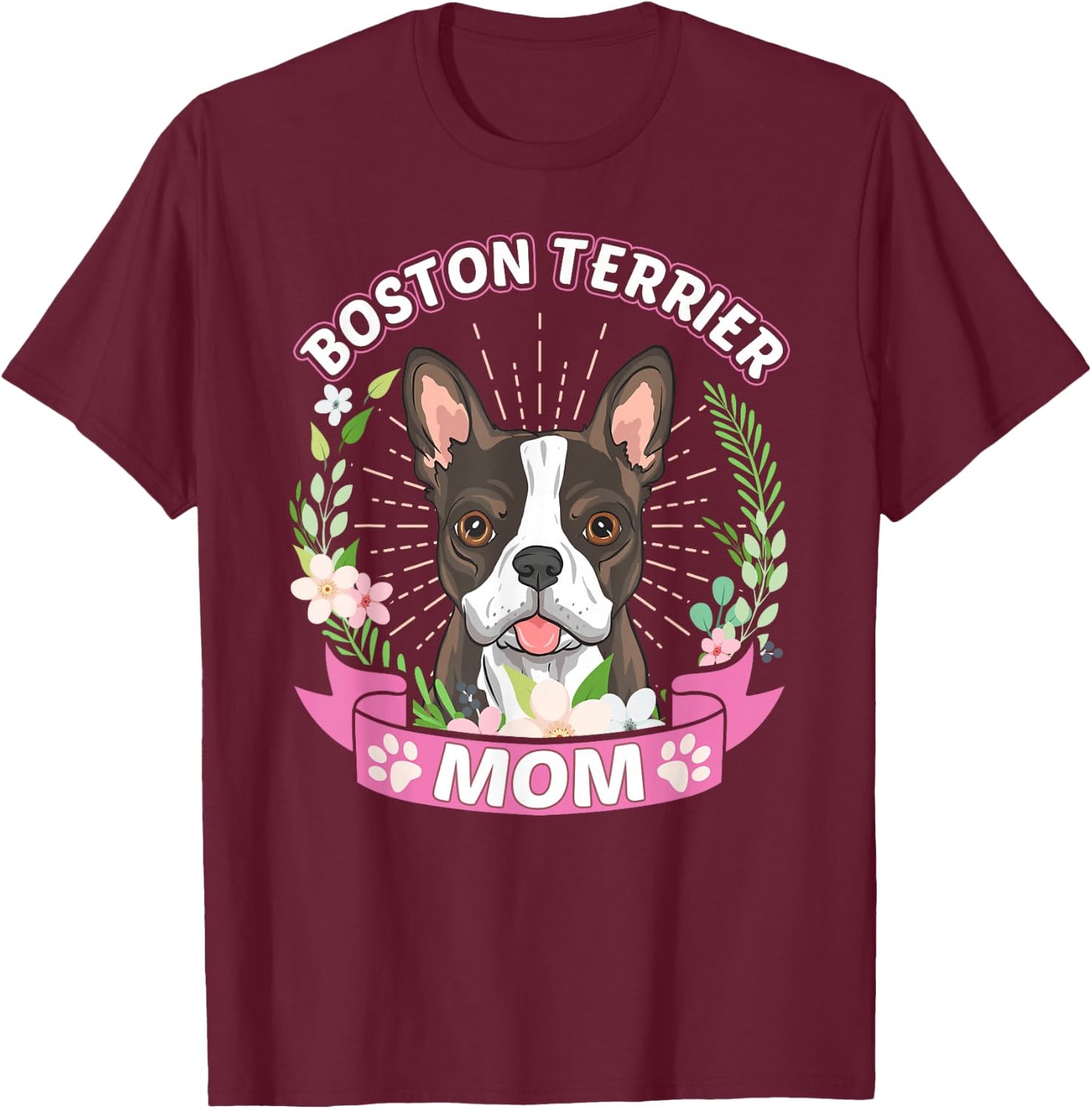 Boston Terrier Mom Mother's Day T-Shirt - T-Shirt | Maroon