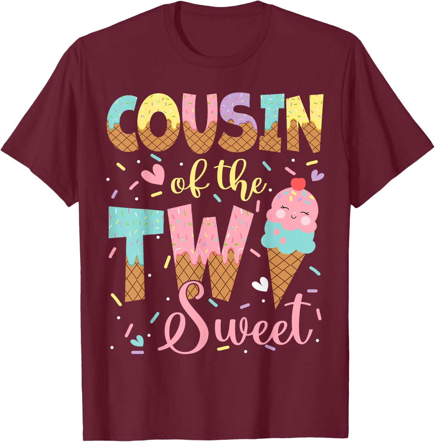 Cousin Of The Two Sweet 2Nd Birthday Girl Ice Cream T-Shirt - T-Shirt | Maroon