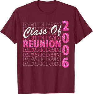 Class Of 2006 Reunion, Graduation Reunion 2006 T-Shirt - T-Shirt | Maroon