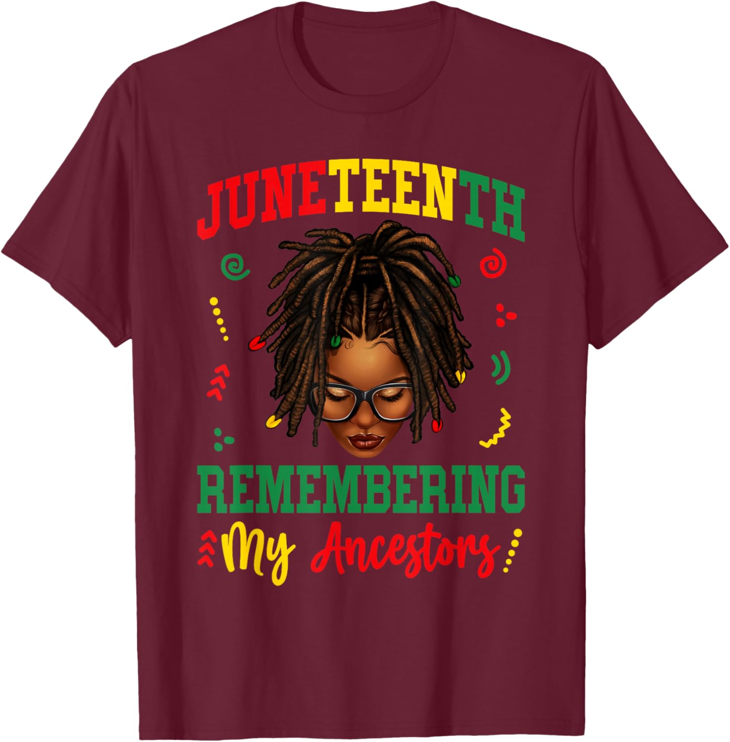 Juneteenth Remembering My Ancestors Loc'd Girl Black Woman T-Shirt - T-Shirt | Maroon