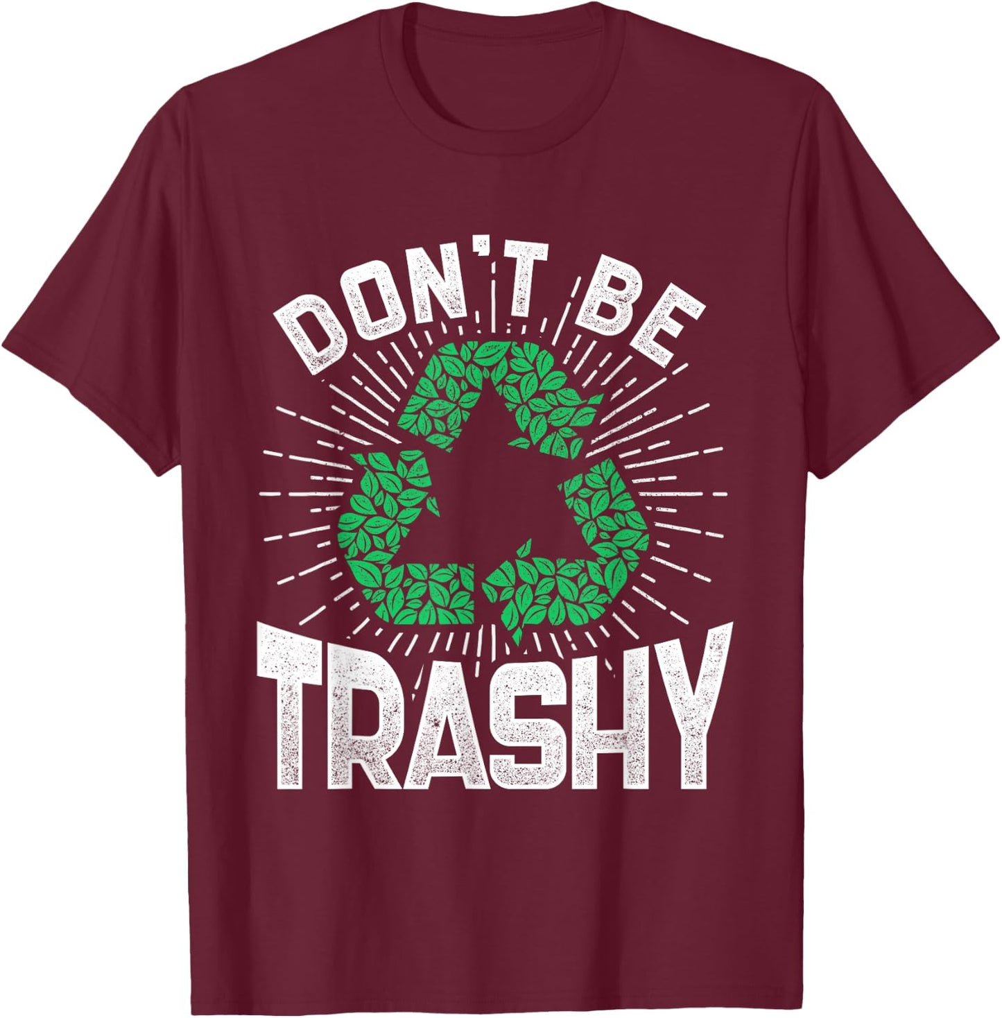 Climate Change Recycling Zero Waste Management Go Green T-Shirt - T-Shirt | Maroon