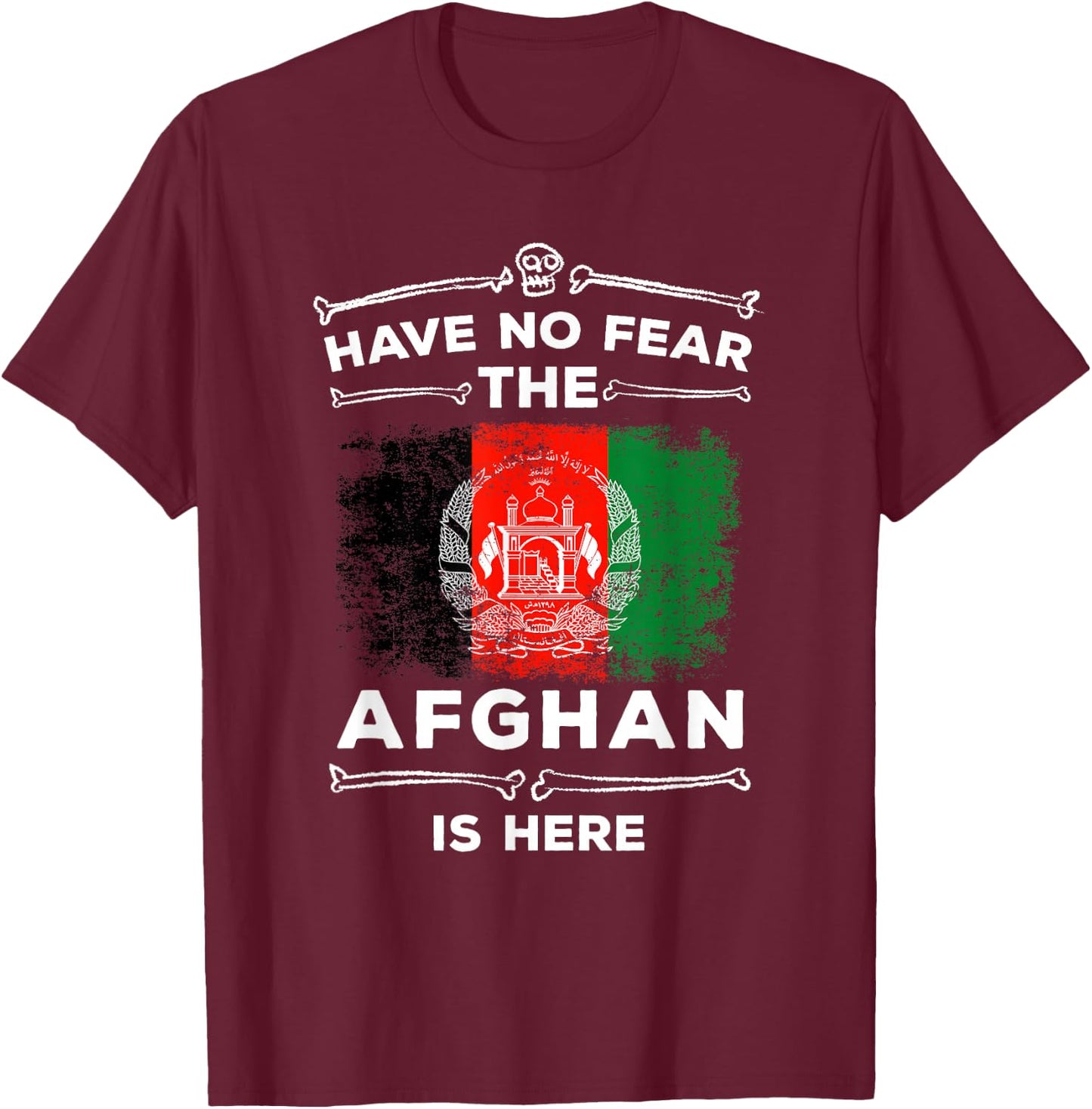 Afghanistan Flag Have No Fear Afghan Is Here Afghani T-Shirt - T-Shirt | Maroon