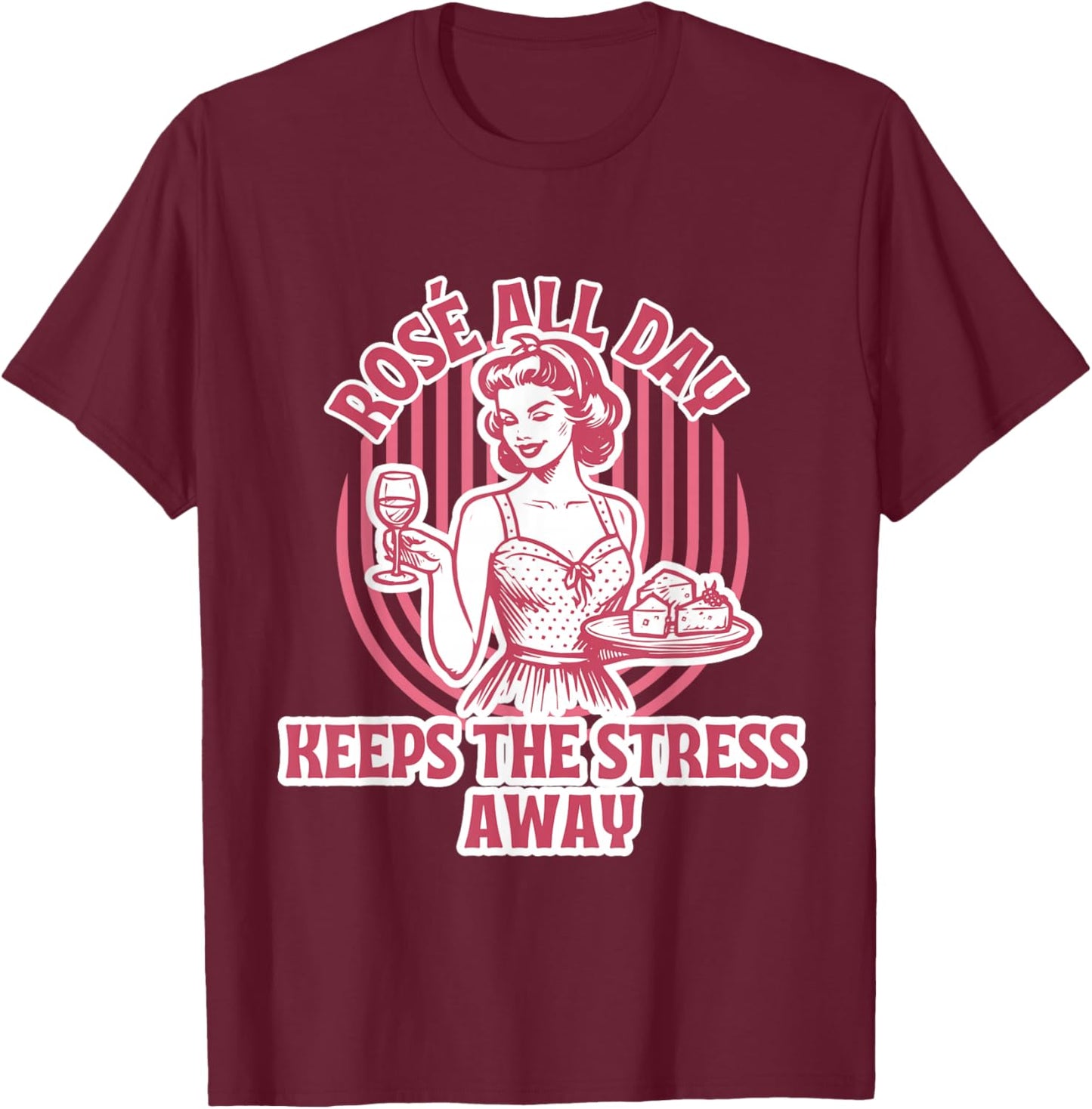 Rose All Day Keeps The Stress Away T-Shirt - T-Shirt | Maroon